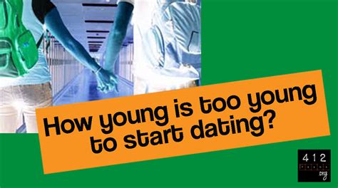 how young is too young dating